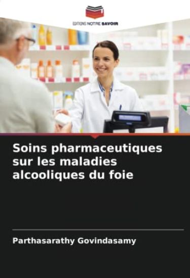 Soins pharmaceutiques sur les maladies alcooliques du foie