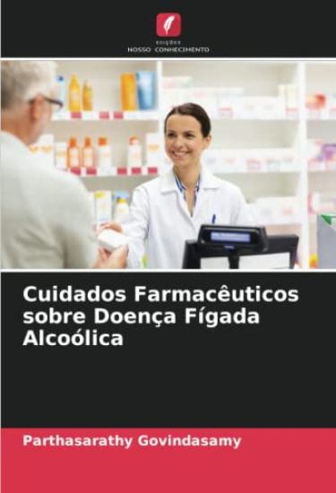 Cuidados Farmacêuticos sobre Doença Fígada Alcoólica