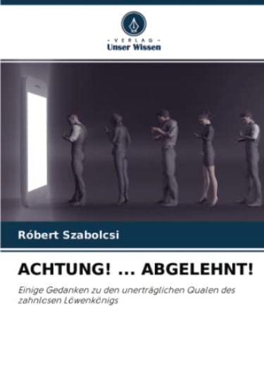 ACHTUNG! ... ABGELEHNT!