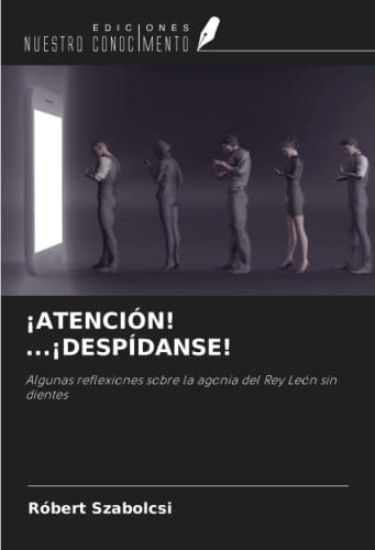 ¡ATENCIÓN! ...¡DESPÍDANSE!