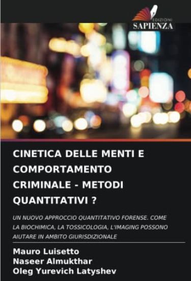 CINETICA DELLE MENTI E COMPORTAMENTO CRIMINALE - METODI QUANTITATIVI ?