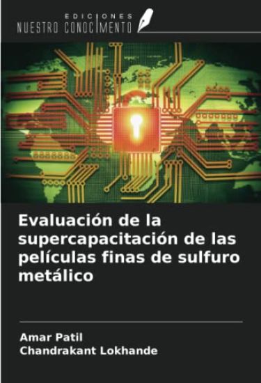 Evaluación de la supercapacitación de las películas finas de sulfuro metálico