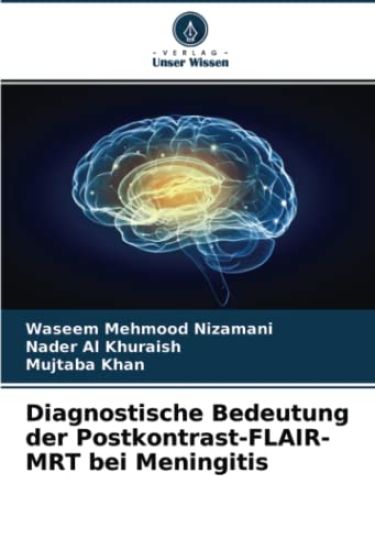 Diagnostische Bedeutung der Postkontrast-FLAIR-MRT bei Meningitis