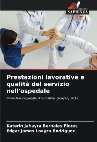 Prestazioni lavorative e qualità del servizio nell'ospedale