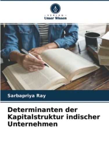 Determinanten der Kapitalstruktur indischer Unternehmen