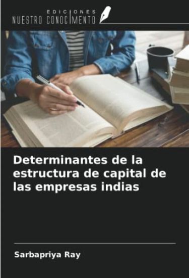 Determinantes de la estructura de capital de las empresas indias