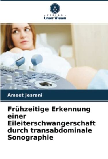 Frühzeitige Erkennung einer Eileiterschwangerschaft durch transabdominale Sonographie