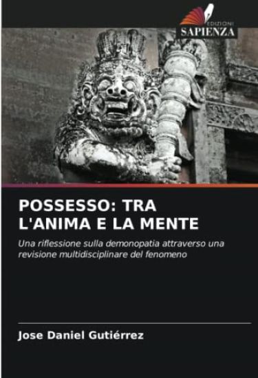 POSSESSO: TRA L'ANIMA E LA MENTE