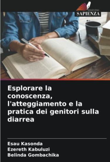 Esplorare la conoscenza, l'atteggiamento e la pratica dei genitori sulla diarrea