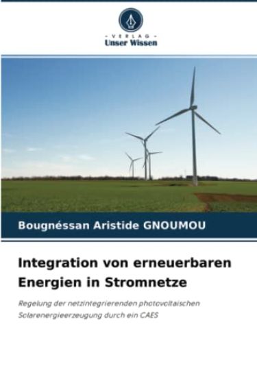Integration von erneuerbaren Energien in Stromnetze