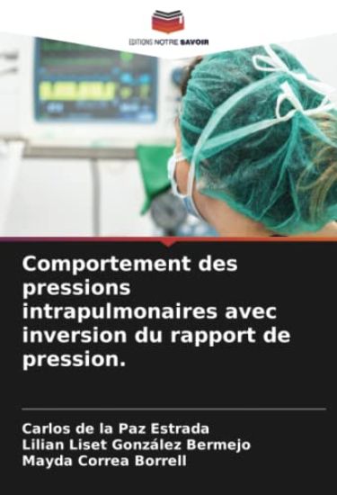 Comportement des pressions intrapulmonaires avec inversion du rapport de pression.