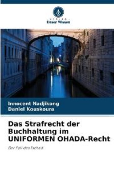 Das Strafrecht der Buchhaltung im UNIFORMEN OHADA-Recht