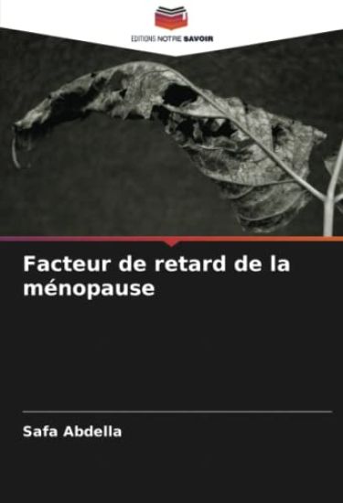 Facteur de retard de la ménopause