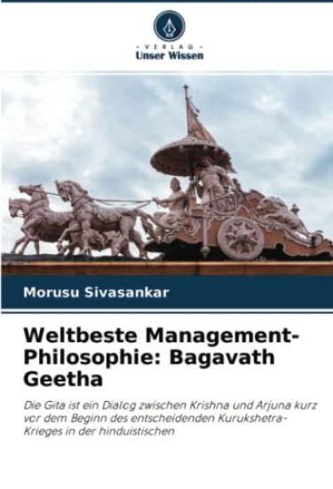 Weltbeste Management-Philosophie: Bagavath Geetha