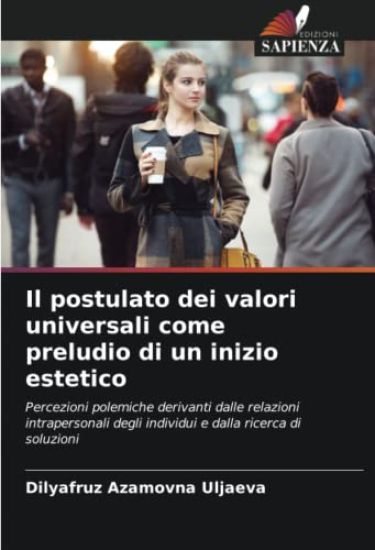 Il postulato dei valori universali come preludio di un inizio estetico