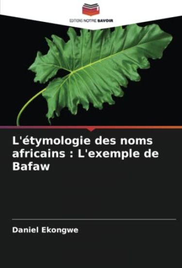 L'étymologie des noms africains : L'exemple de Bafaw