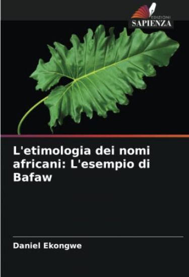 L'etimologia dei nomi africani: L'esempio di Bafaw