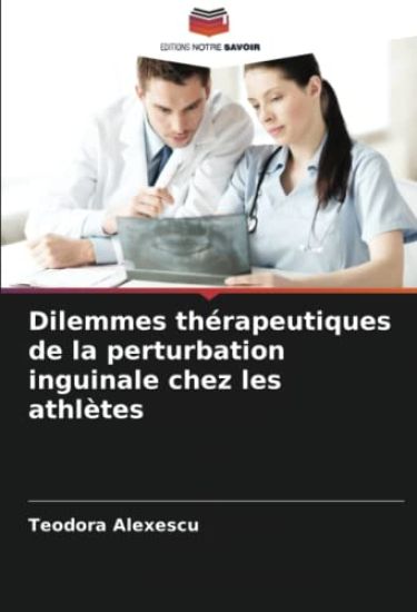 Dilemmes thérapeutiques de la perturbation inguinale chez les athlètes
