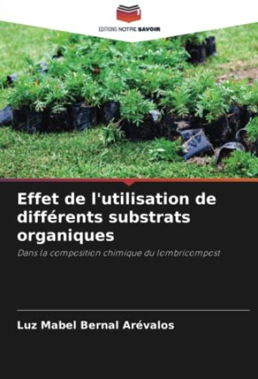 Effet de l'utilisation de différents substrats organiques
