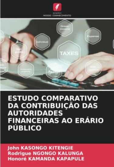 ESTUDO COMPARATIVO DA CONTRIBUIÇÃO DAS AUTORIDADES FINANCEIRAS AO ERÁRIO PÚBLICO