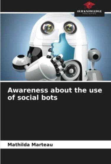 Awareness about the use of social bots