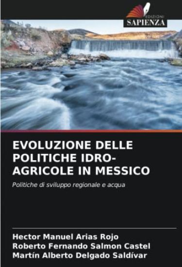 EVOLUZIONE DELLE POLITICHE IDRO-AGRICOLE IN MESSICO