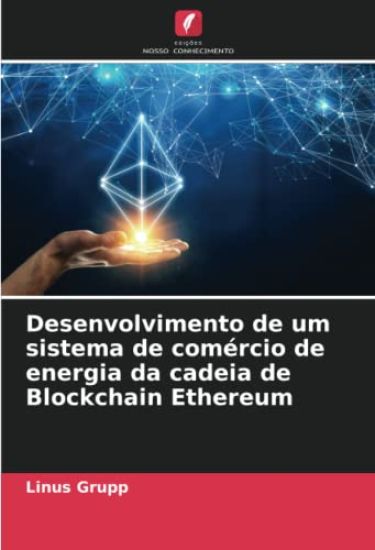 Desenvolvimento de um sistema de comércio de energia da cadeia de Blockchain Ethereum