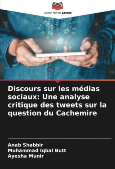 Discours sur les médias sociaux: Une analyse critique des tweets sur la question du Cachemire
