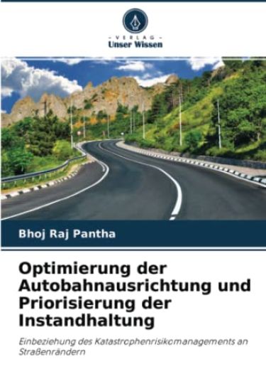 Optimierung der Autobahnausrichtung und Priorisierung der Instandhaltung