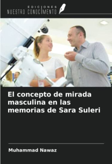 El concepto de mirada masculina en las memorias de Sara Suleri
