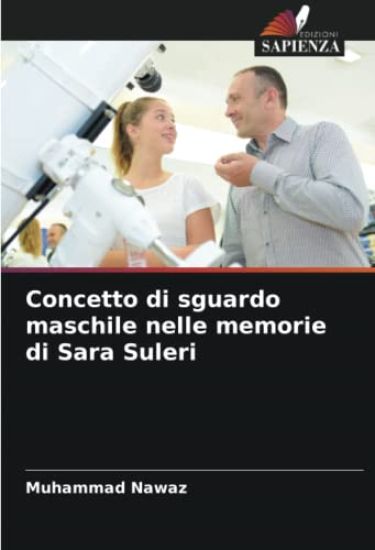 Concetto di sguardo maschile nelle memorie di Sara Suleri