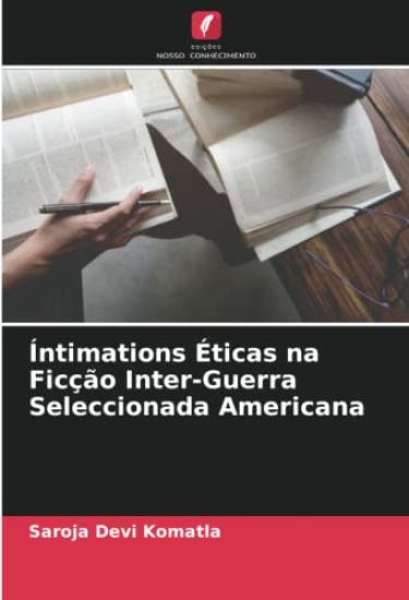 Íntimations Éticas na Ficção Inter-Guerra Seleccionada Americana