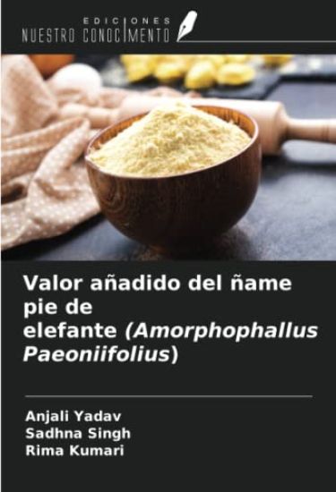 Valor añadido del ñame pie de elefante (Amorphophallus Paeoniifolius)