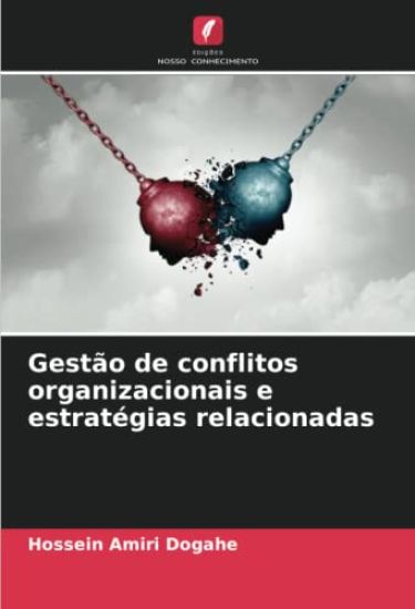 Gestão de conflitos organizacionais e estratégias relacionadas
