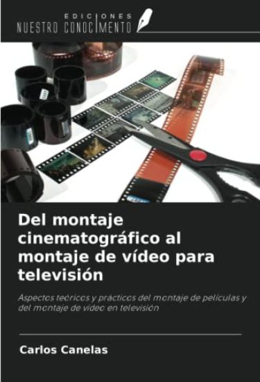 Del montaje cinematográfico al montaje de vídeo para televisión