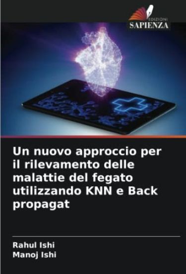 Un nuovo approccio per il rilevamento delle malattie del fegato utilizzando KNN e Back propagat