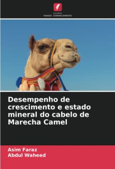 Desempenho de crescimento e estado mineral do cabelo de Marecha Camel