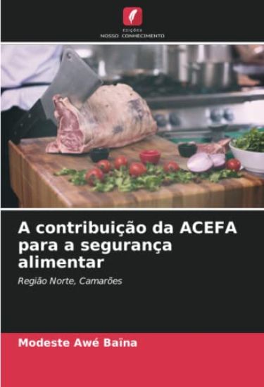 A contribuição da ACEFA para a segurança alimentar