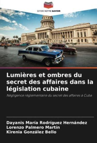 Lumières et ombres du secret des affaires dans la législation cubaine