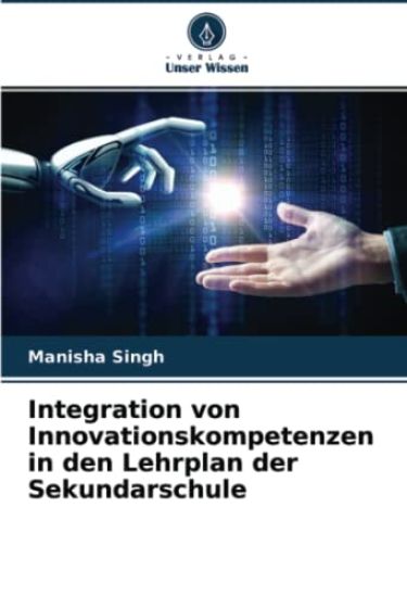 Integration von Innovationskompetenzen in den Lehrplan der Sekundarschule
