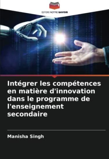 Intégrer les compétences en matière d'innovation dans le programme de l'enseignement secondaire