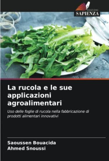 La rucola e le sue applicazioni agroalimentari