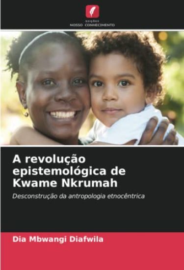 A revolução epistemológica de Kwame Nkrumah