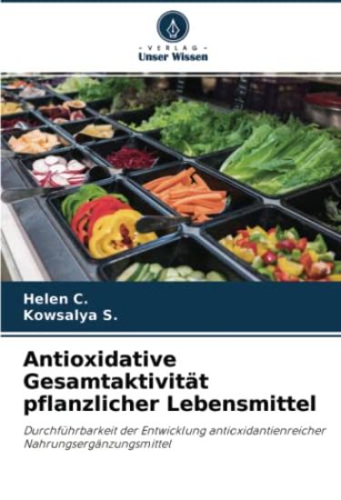 Antioxidative Gesamtaktivität pflanzlicher Lebensmittel