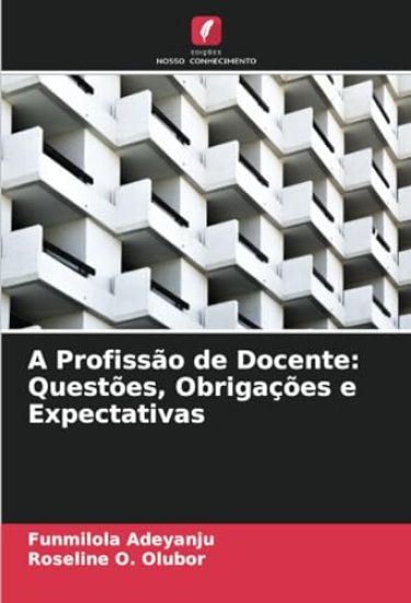A Profissão de Docente: Questões, Obrigações e Expectativas