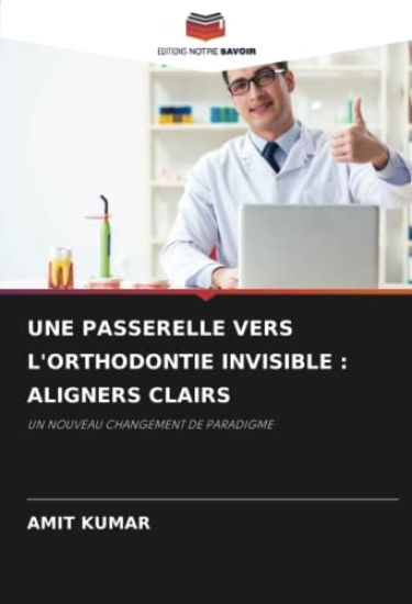 UNE PASSERELLE VERS L'ORTHODONTIE INVISIBLE : ALIGNERS CLAIRS