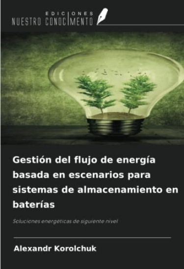 Gestión del flujo de energía basada en escenarios para sistemas de almacenamiento en baterías