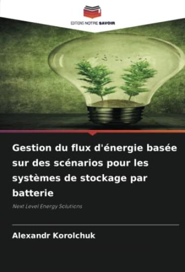Gestion du flux d'énergie basée sur des scénarios pour les systèmes de stockage par batterie