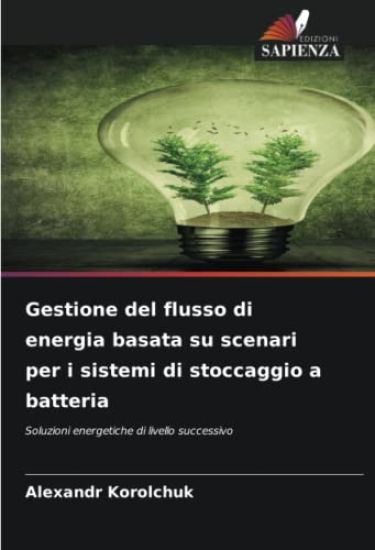 Gestione del flusso di energia basata su scenari per i sistemi di stoccaggio a batteria