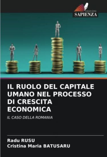 IL RUOLO DEL CAPITALE UMANO NEL PROCESSO DI CRESCITA ECONOMICA